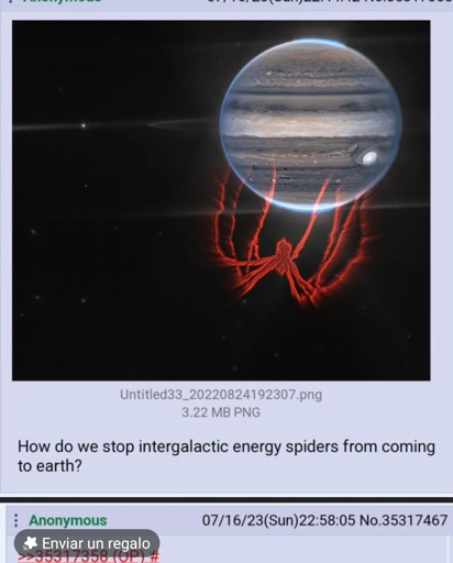 [Image board post]

[Image of a planet]

How do we stop intergalactic energy spiders from coming to earth?

[Facebook's "Enviar un regalo" button superimposed over the reply]